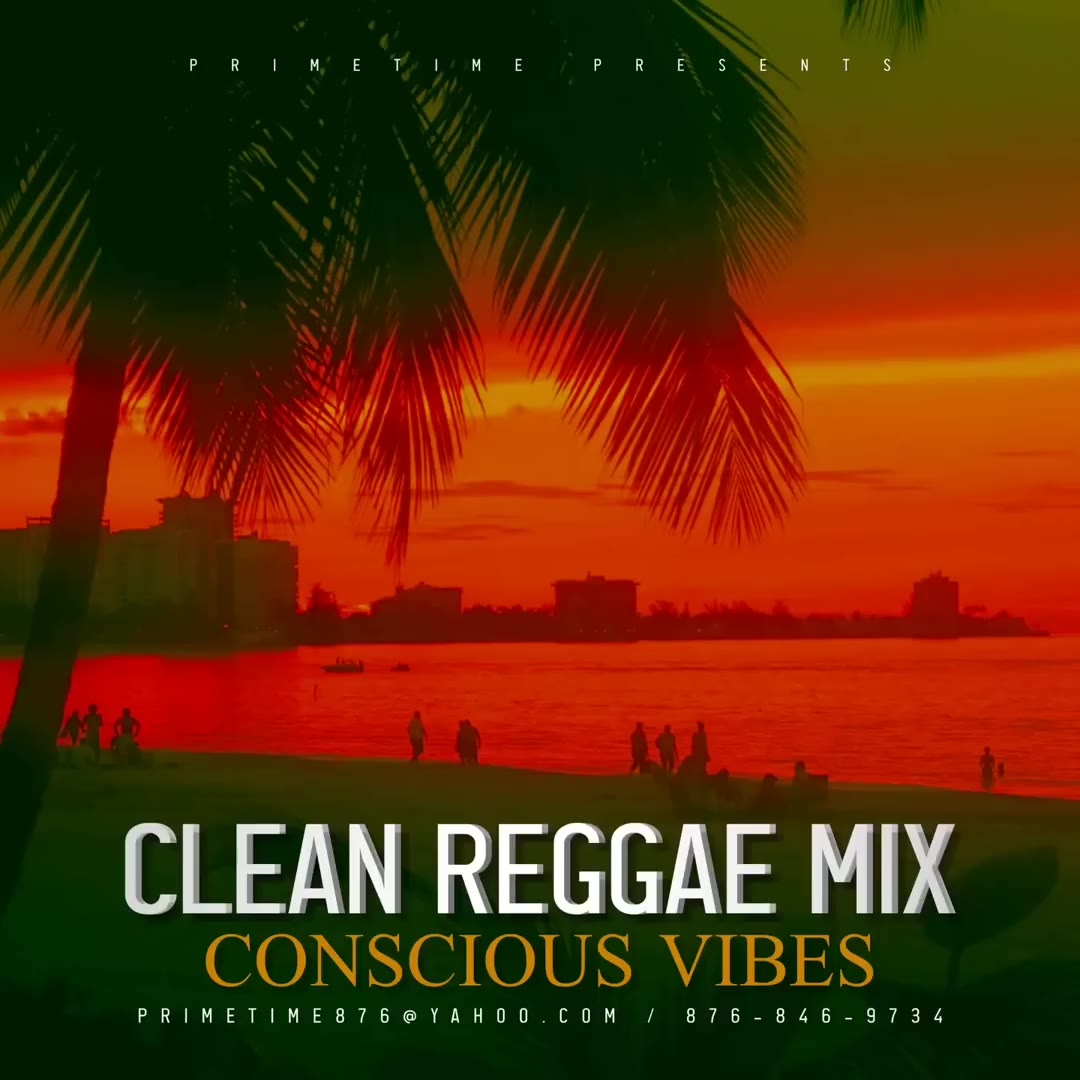 CLEAN REGGAE MIXTAPE CONSCIOUS VIBES MIX