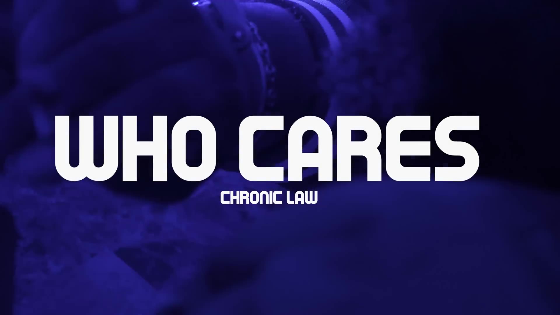Chronic Law Who Cares (Official Music Video)
