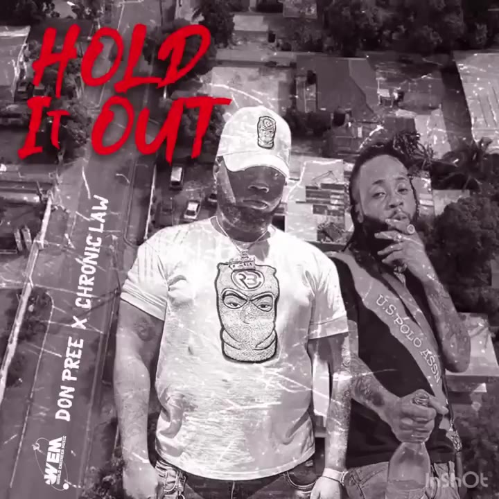 Chronic law Hold It Out (Official Audio) ft Don Pree