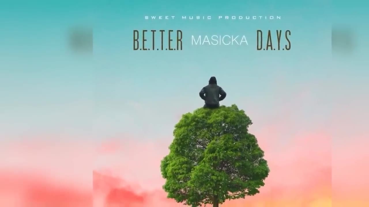 Masicka Better Days (Official Audio)