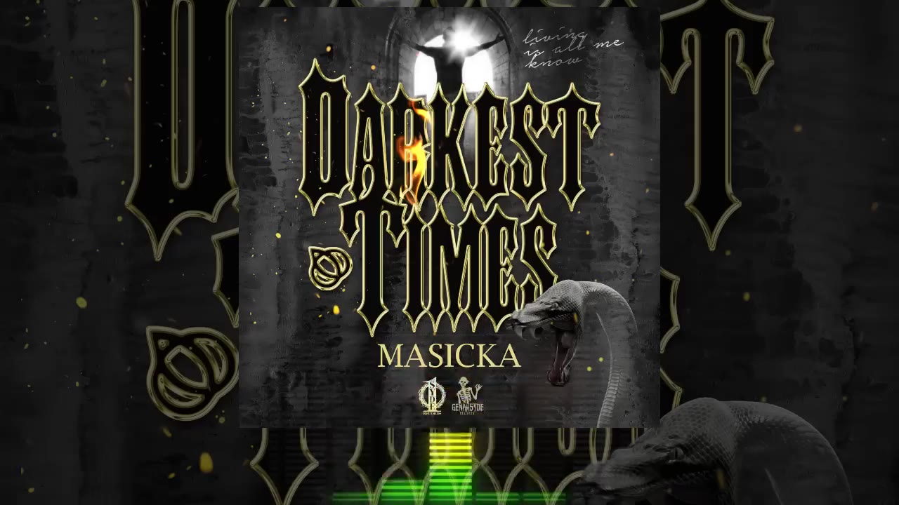 Masicka Darkest Times (Official Audio)