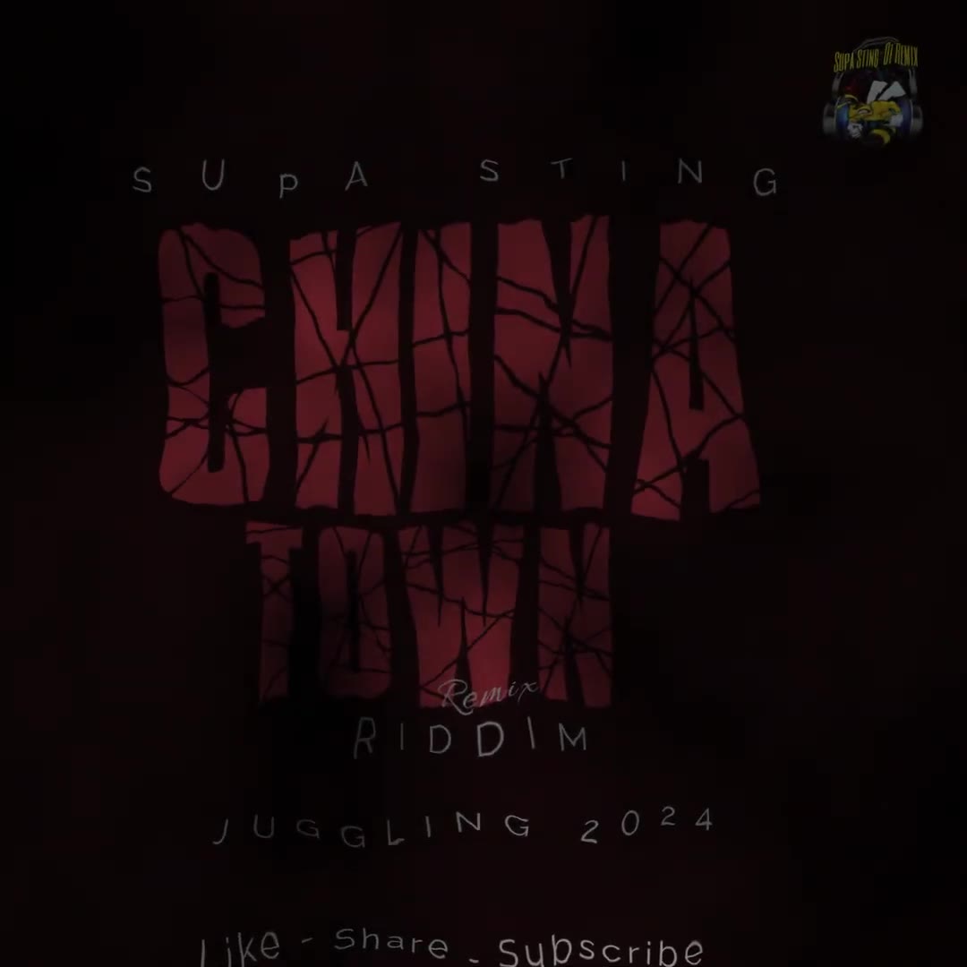Supa Sting China Town Riddim Remix