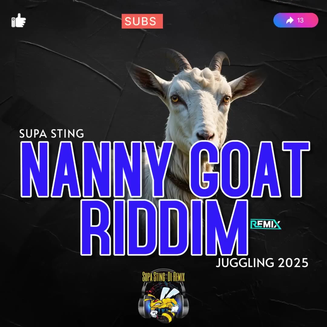 Supa Sting Nanny Goat Riddim Remix